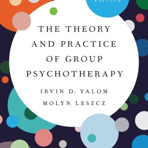 The Theory and Practice of Group Psychotherapy 6th Edition